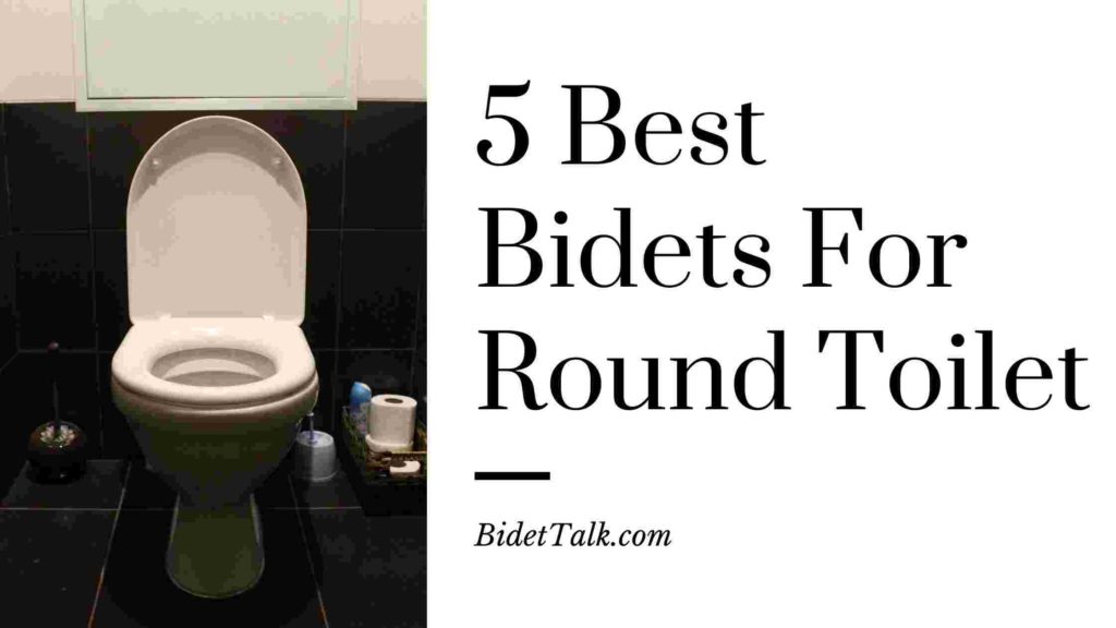 Best Bidets For Round Toilet