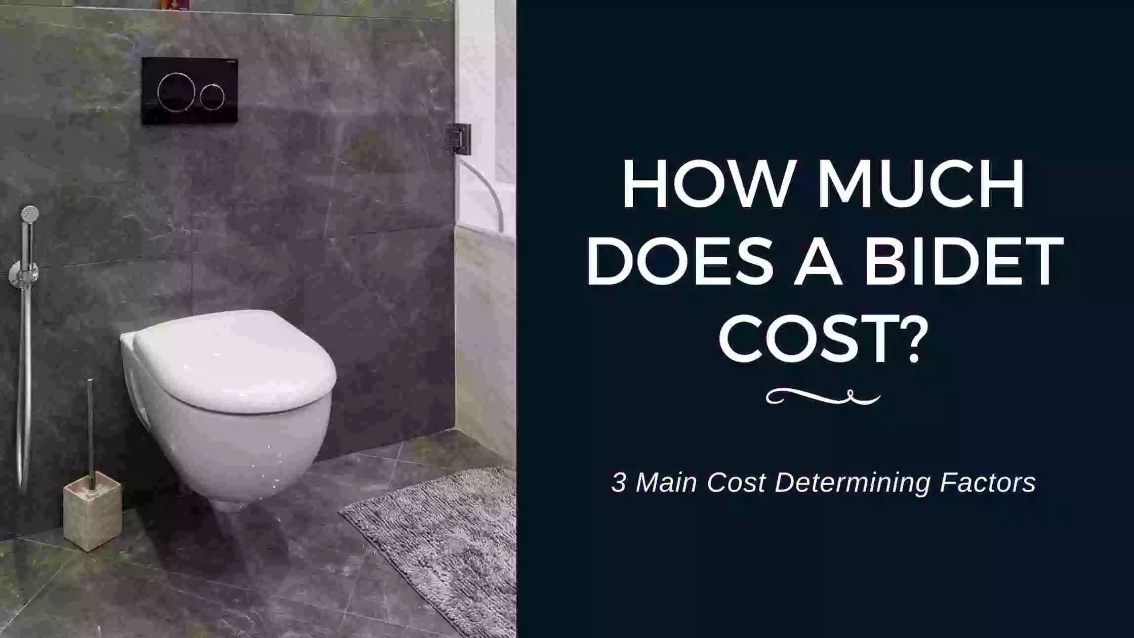 How Much Does A Bidet Cost? 3 Cost Determining Factors