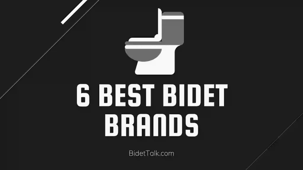 6 Best Bidet Brands Of Year 2024 Bidet Talk